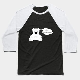 sweet teddy Baseball T-Shirt